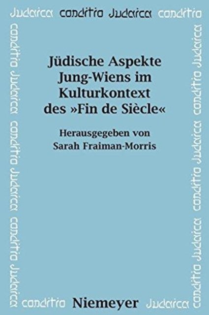 Judische Aspekte Jung-Wiens im Kulturkontext des »Fin de Siecle«