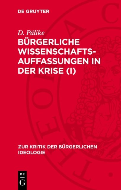 Burgerliche Wissenschaftsauffassungen in Der Krise (I)