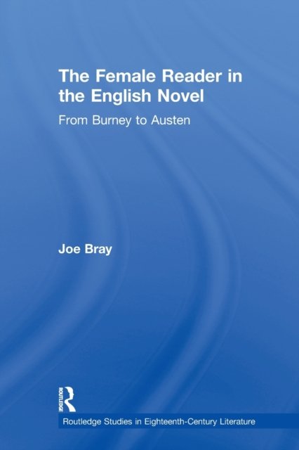 The Female Reader in the English Novel