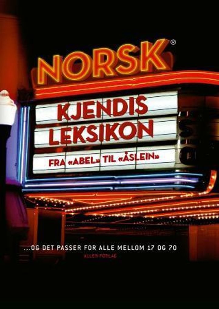 Norsk kjendisleksikon - fra Abel til Åslein