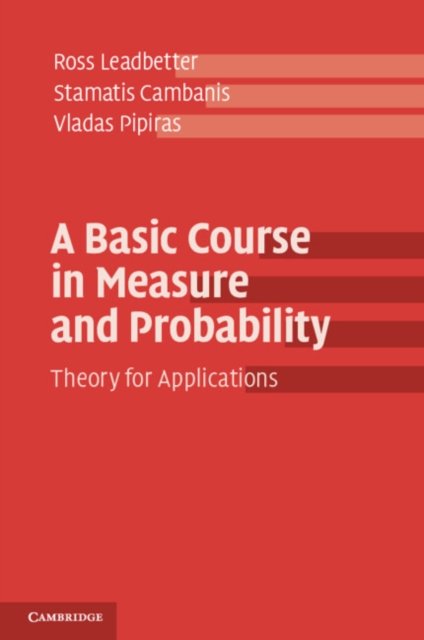 A Basic Course in Measure and Probability