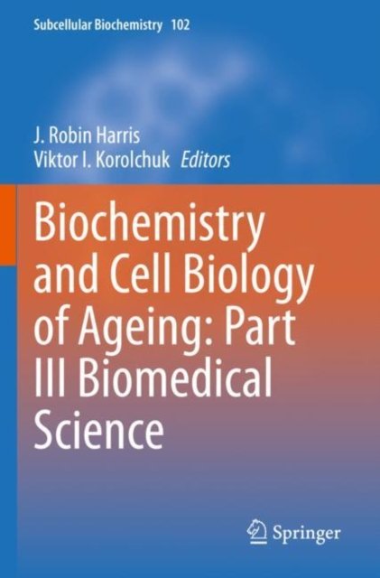 Biochemistry and Cell Biology of Ageing