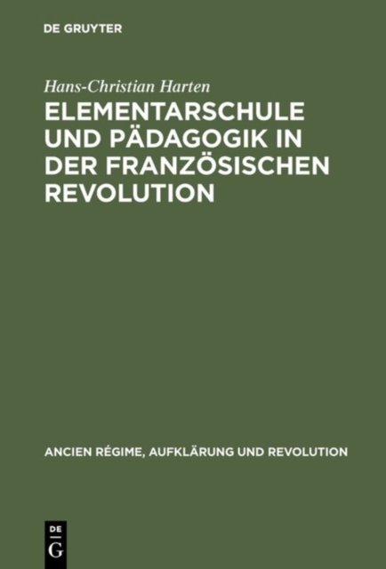 Elementarschule und Padagogik in der Franzosischen Revolution