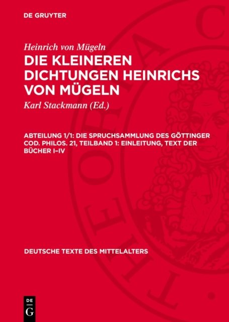Spruchsammlung des Göttinger Cod. Philos. 21, Teilband 1: Einleitung, Text der Bücher I–IV