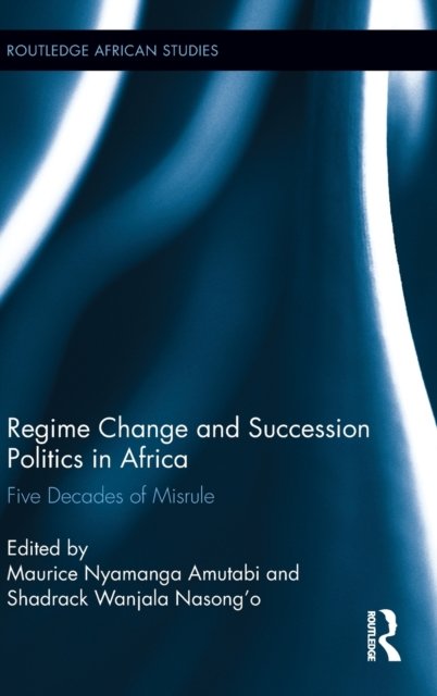 Regime Change and Succession Politics in Africa