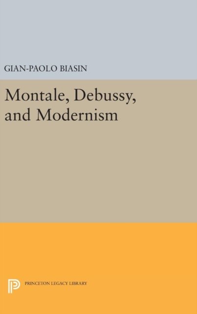 Montale, Debussy, and Modernism
