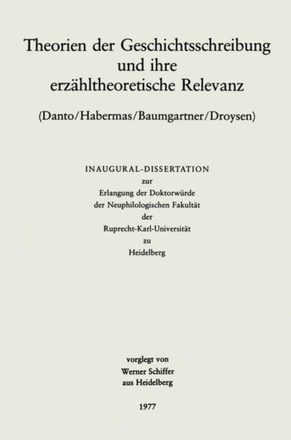 Theorien der Geschichtsschreibung und ihre erzahltheoretische Relevanz