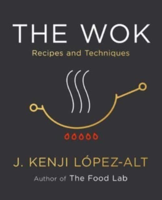 The Wok – Recipes and Techniques