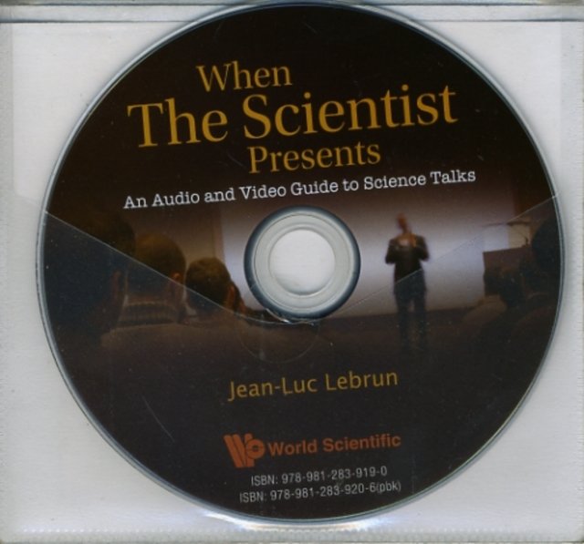 When The Scientist Presents: An Audio And Video Guide To Science Talks (With Dvd-rom)