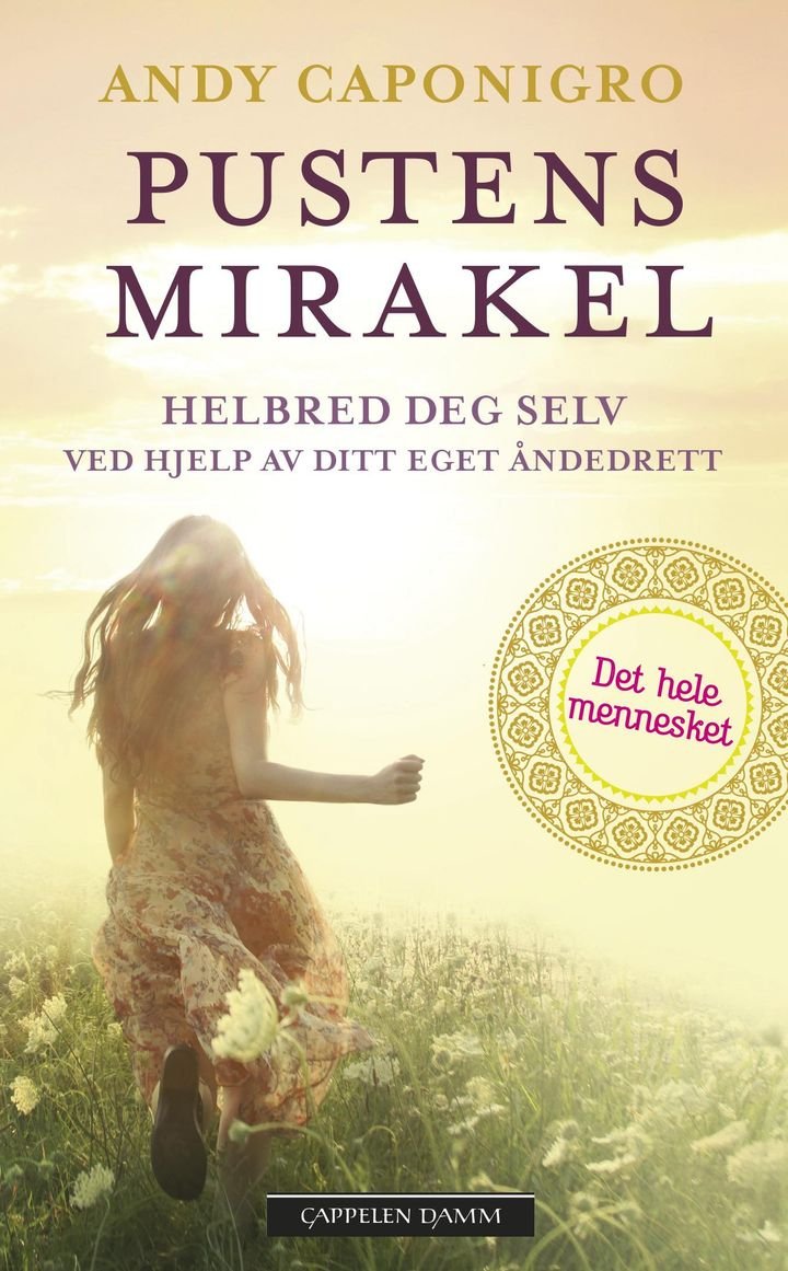 Pustens mirakel - helbred deg selv ved hjelp av ditt eget åndedrett