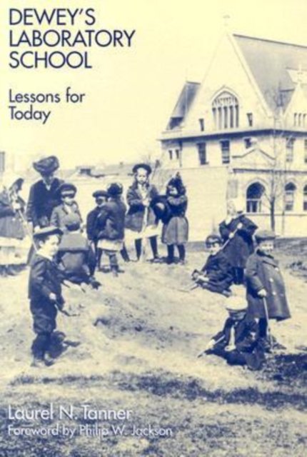 Dewey''s Laboratory School