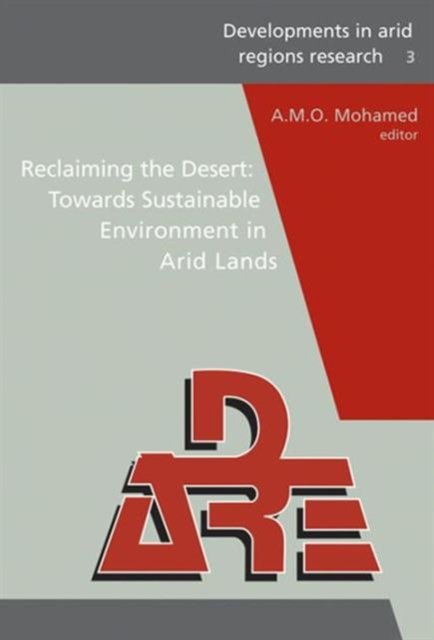 Reclaming the Desert : Towards a Sustainable Environment in Arid Lands