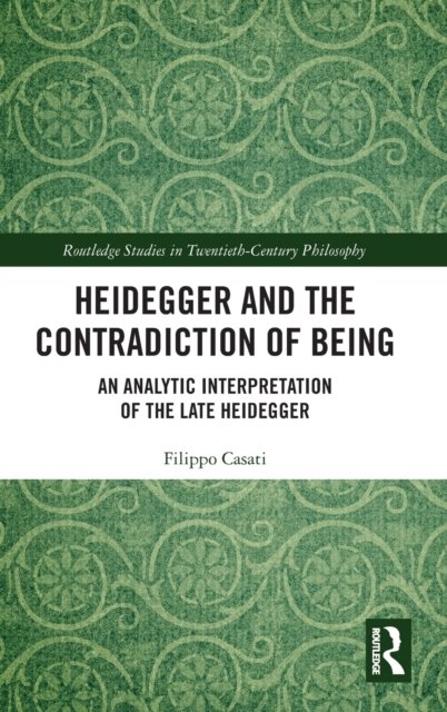 Heidegger and the Contradiction of Being