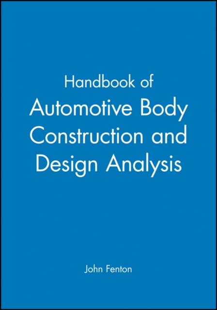 Handbook of Automotive Body Construction and Design Analysis