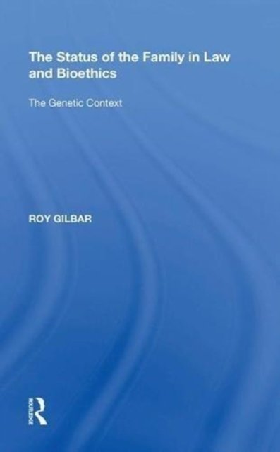 The Status of the Family in Law and Bioethics