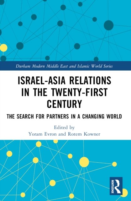 Israel-Asia Relations in the Twenty-First Century