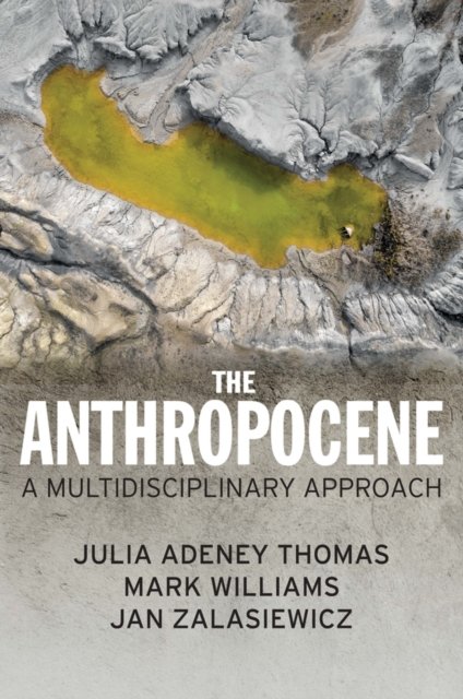 The Anthropocene – A Multidisciplinary Approach
