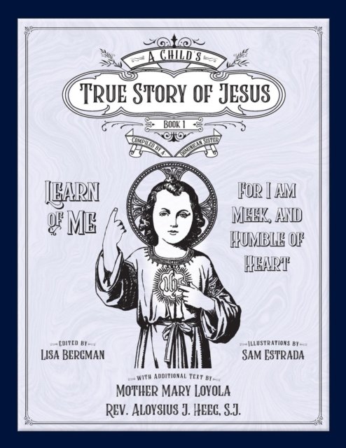 A Child's True Story of Jesus, Book 1