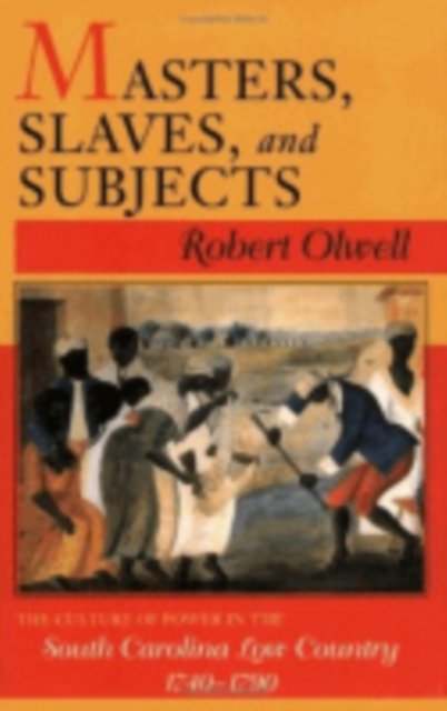 Masters, Slaves, and Subjects