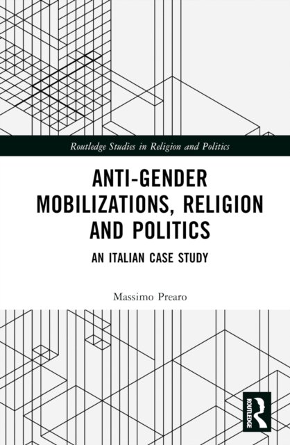 Anti-Gender Mobilizations, Religion and Politics