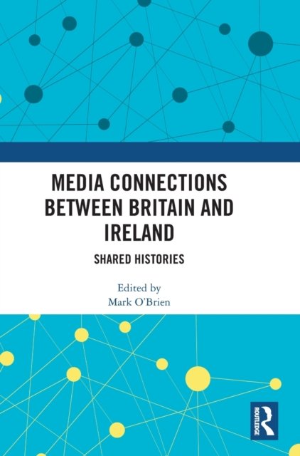 Media Connections between Britain and Ireland