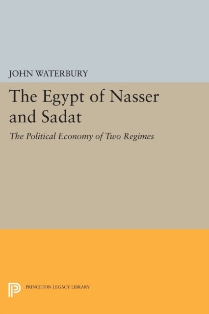 The Egypt of Nasser and Sadat – The Political Economy of Two Regimes