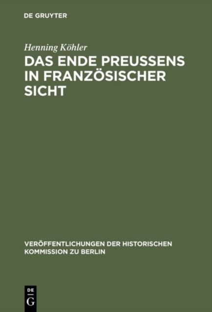Das Ende Preußens in franzosischer Sicht