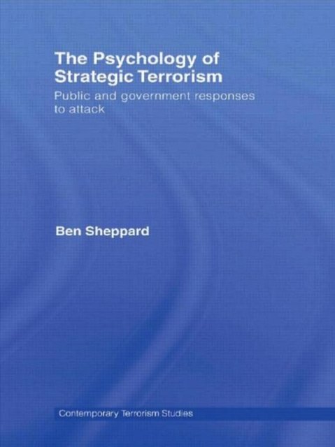 The Psychology of Strategic Terrorism