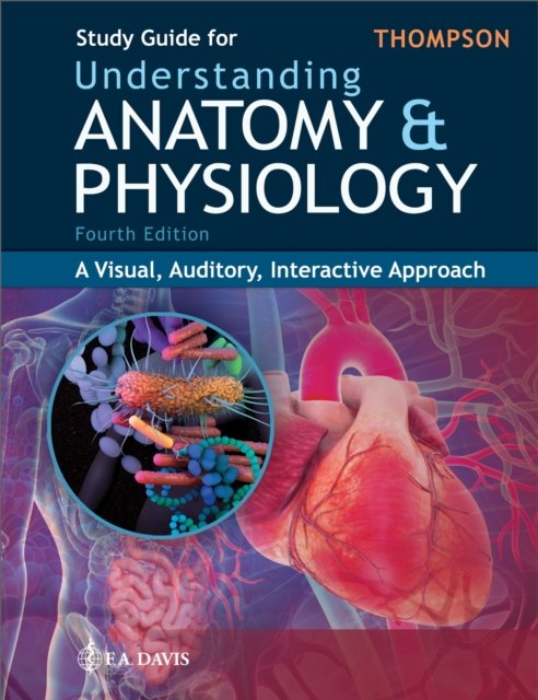 Study Guide for Understanding Anatomy & Physiology