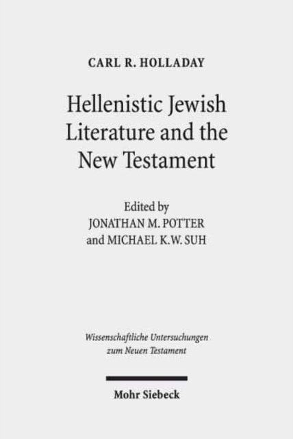Hellenistic Jewish Literature and the New Testament