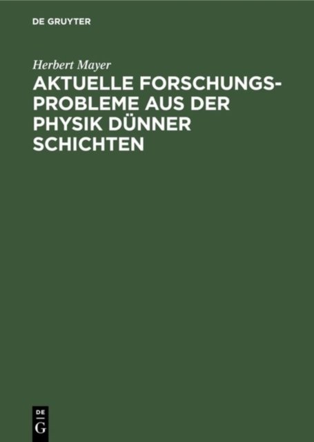 Aktuelle Forschungs-Probleme Aus Der Physik Dunner Schichten