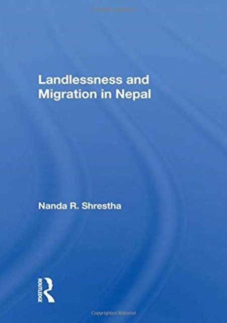 Landlessness And Migration In Nepal