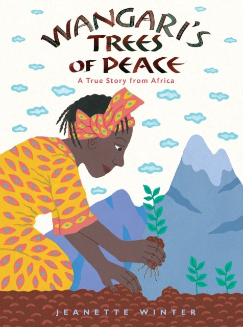 Wangari''s Trees of Peace