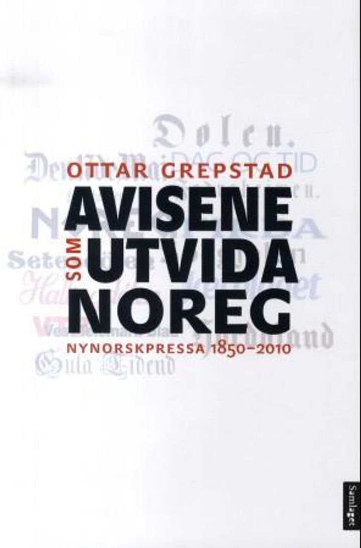 Avisene som utvida Noreg - nynorskpressa 1850-2010