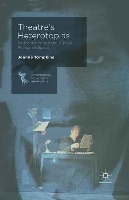 Theatre's Heterotopias
