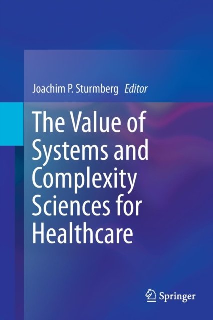 The Value of Systems and Complexity Sciences for Healthcare