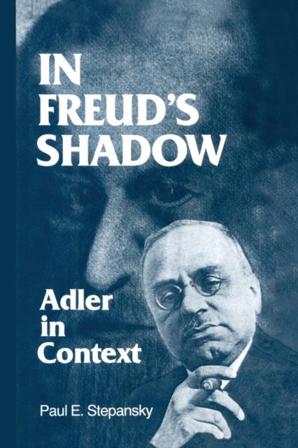 In Freud''s Shadow