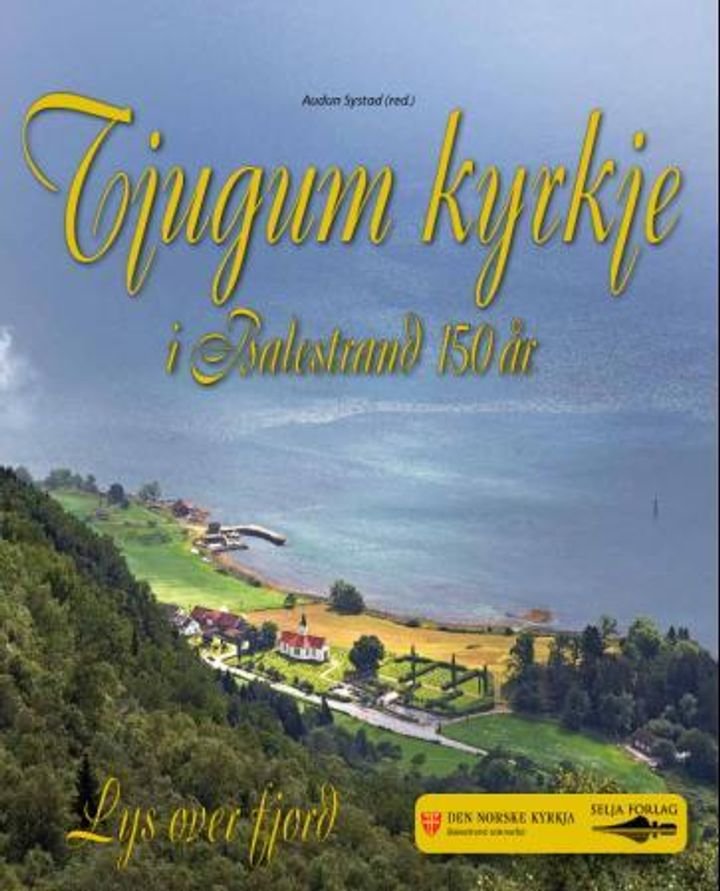 Tjugum kyrkje i Balestrand 150 år - lys over fjord
