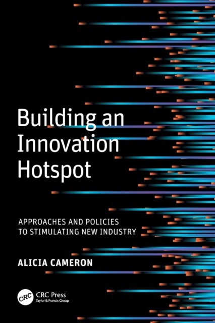 Building an Innovation Hotspot