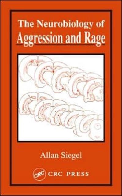 The Neurobiology of Aggression and Rage