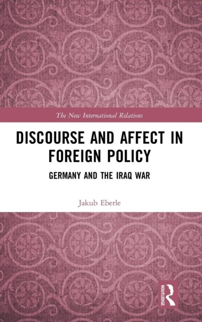 Discourse and Affect in Foreign Policy