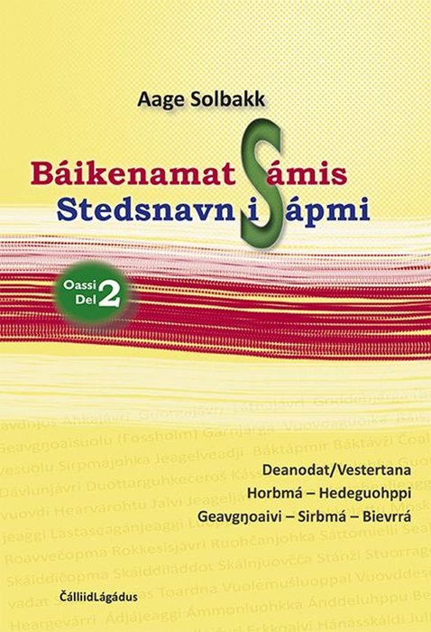 Báikenamat Sámis = Stedsnavn i Sápmi : del 2