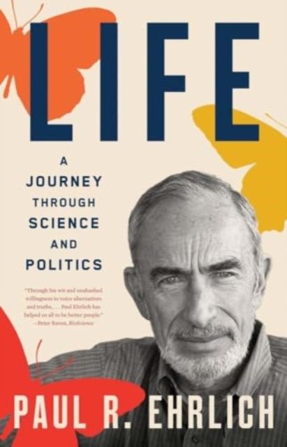 Life – A Journey through Science and Politics