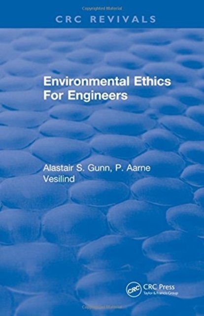 Environmental Ethics For Engineers