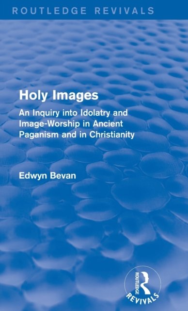 Holy Images (Routledge Revivals)