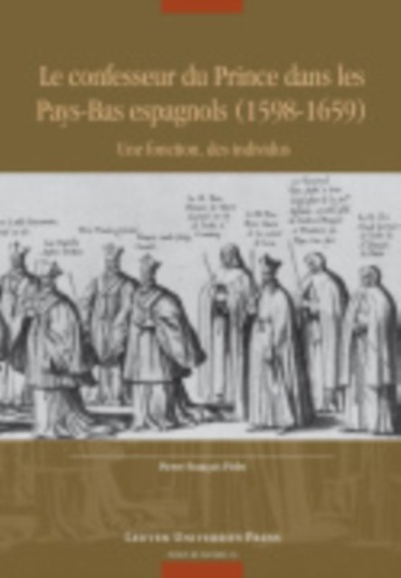 Le confesseur du Prince dans les Pays-Bas espagnols (1598-1659)