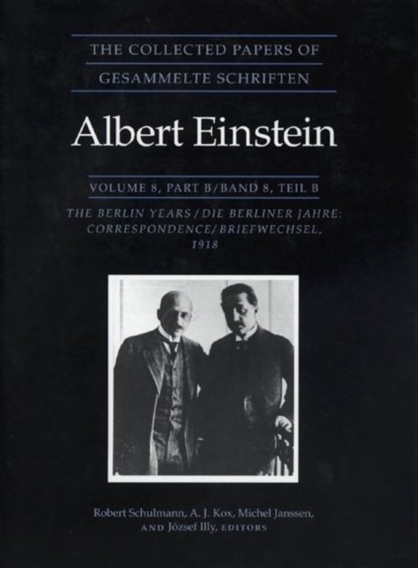 The Collected Papers of Albert Einstein, Volume 8 – The Berlin Years – Correspondence, 1914–1918