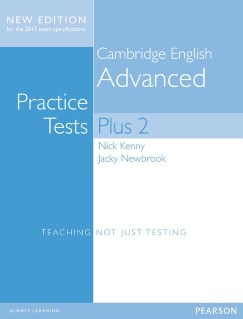 Cambridge Advanced Volume 2 Practice Tests Plus New Edition Students'' Book without Key