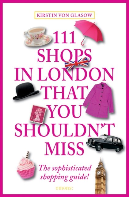 111 Shops in London That You Shouldn't Miss