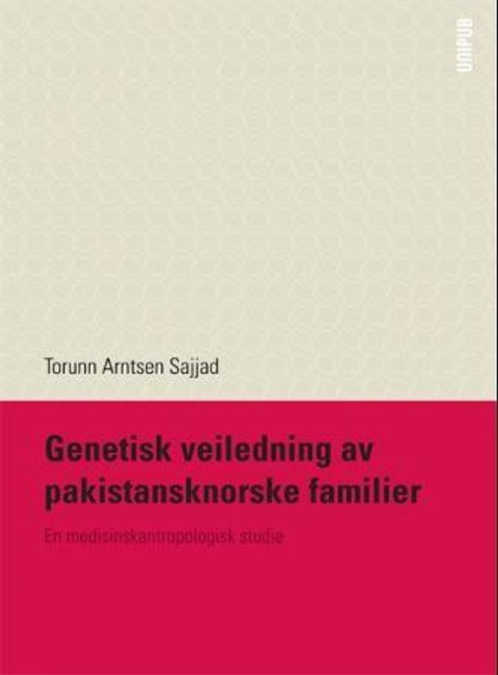 Genetisk veiledning av pakistansknorske familier - en medisinskantropologisk studie